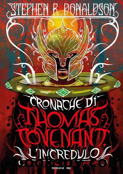 Cronache di Thomas Covenant, l'Incredulo by Stephen R. Donaldson