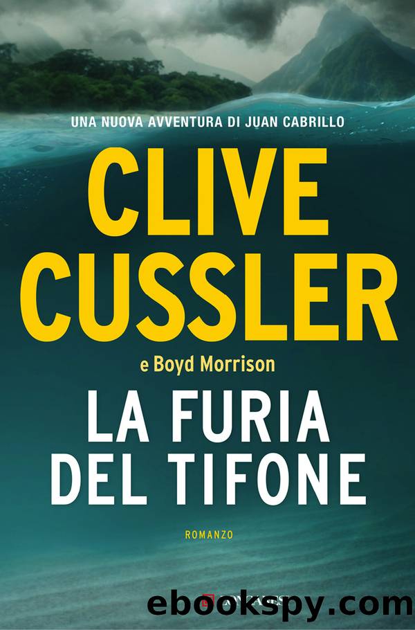 Cussler Clive - Juan Cabrillo 12 - 2017 - La furia del tifone by Cussler Clive
