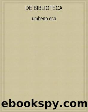 DE BIBLIOTECA by Umberto Eco