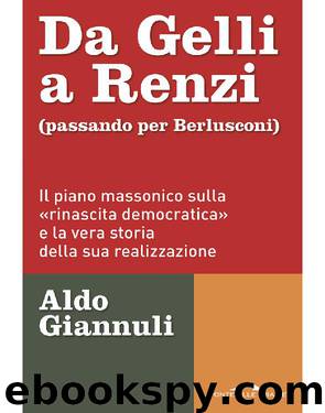 Da Gelli a Renzi (passando per Berlusconi) by Aldo Giannuli