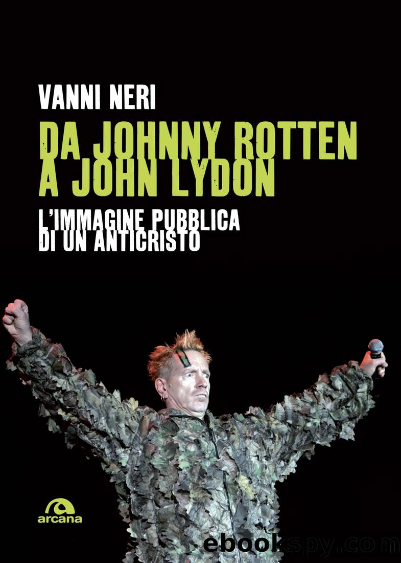 Da Johnny Rotten a John Lydon by Neri Vanni;