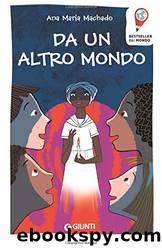 Da un altro mondo (Italian Edition) by Ana Maria Machado