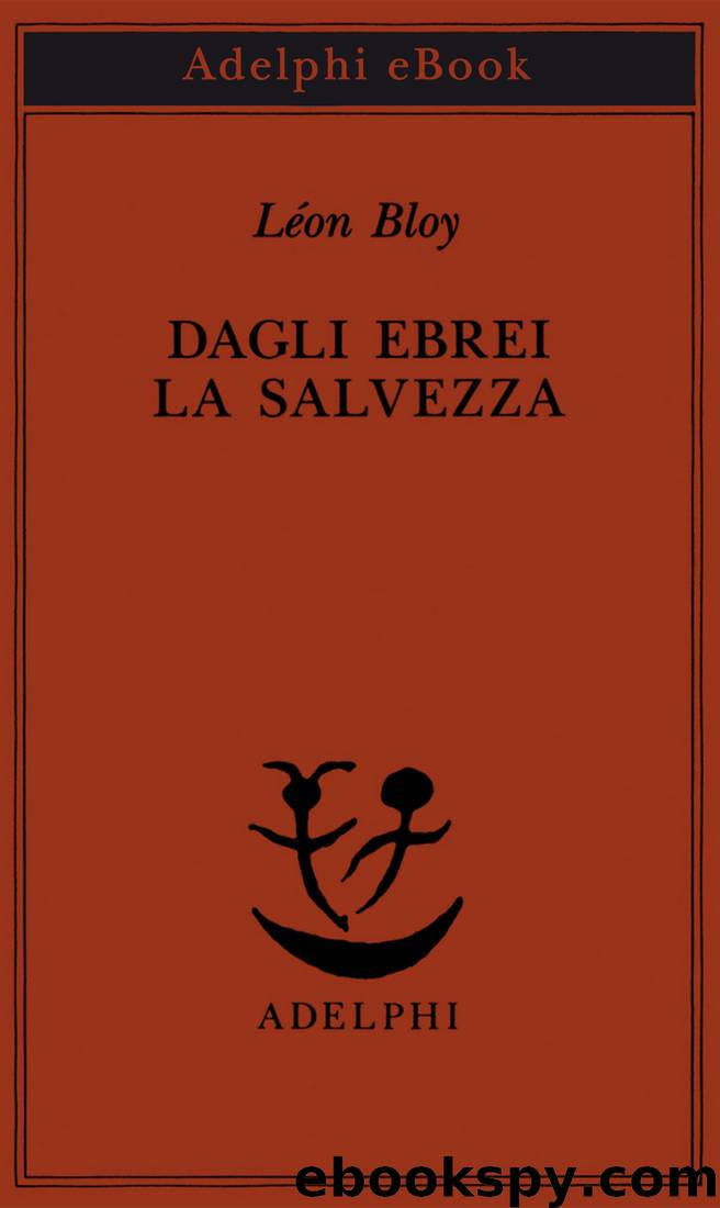 Dagli Ebrei la salvezza by Léon Bloy