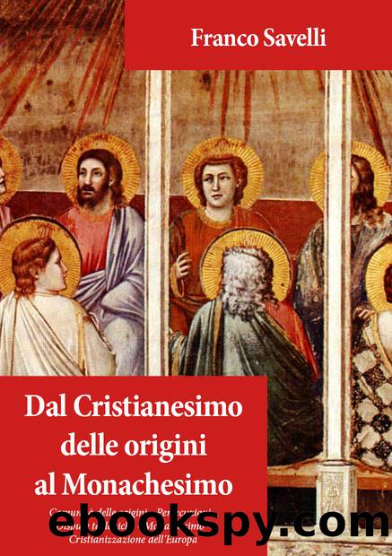 Dal Cristianesimo delle origini al Monachesimo by Franco Savelli