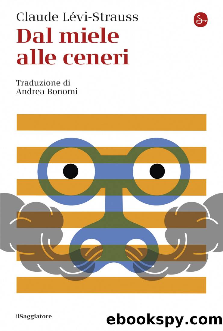 Dal miele alle ceneri by Claude Lévi-Strauss