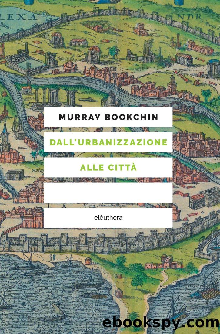 Dall'urbanizzazione alle cittÄ by Murray Bookchin
