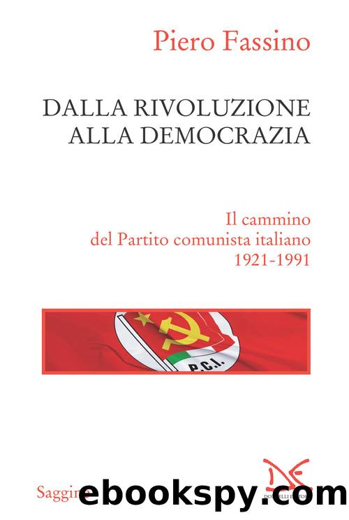 Dalla rivoluzione alla democrazia (Italian Edition) by Piero Fassino