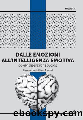 Dalle emozioni all’intelligenza emotiva by Elena Trombini Giacomo Mancini