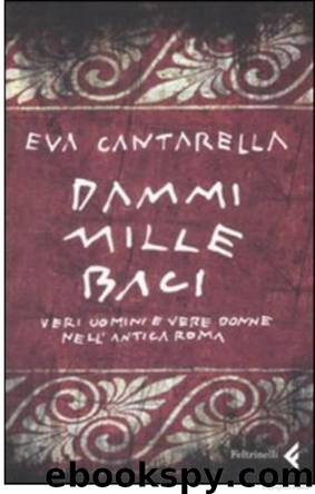 Dammi Mille Baci by Eva Cantarella