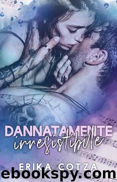 Dannatamente Irresistibile (Italian Edition) by Erika Cotza