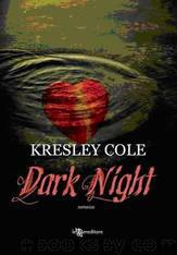 Dark Night - 04 Immortals After Dark by Cole Kresley