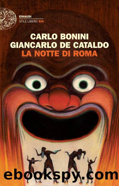 De Cataldo Giancarlo - Bonini Carlo - 2015 - La notte di Roma by De Cataldo Giancarlo - Bonini Carlo
