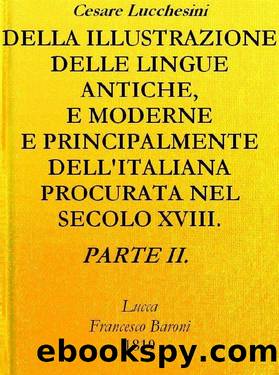 Della illustrazione delle lingue antiche e moderne e principalmente dell'italiana - Parte II by Cesare Lucchesini