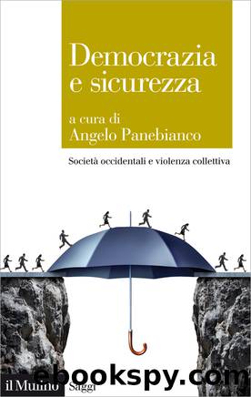 Democrazia e sicurezza by Angelo Panebianco;