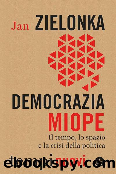 Democrazia miope by Jan Zielonka