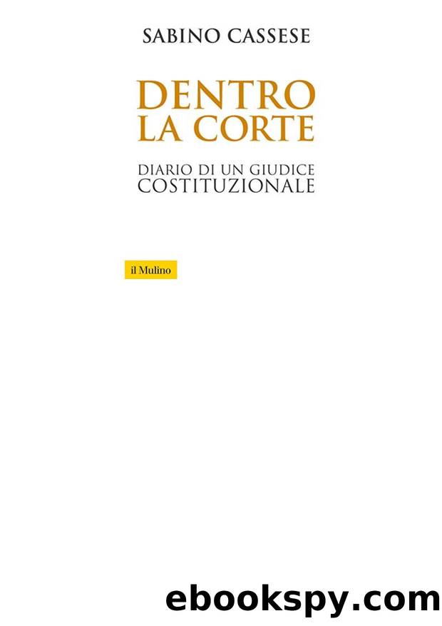 Dentro la Corte. Diario di un giudice costituzionale (2015) by Sabino Cassese