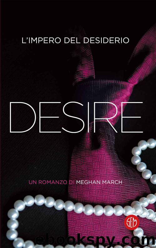 Desire: L’impero del desiderio by Meghan March