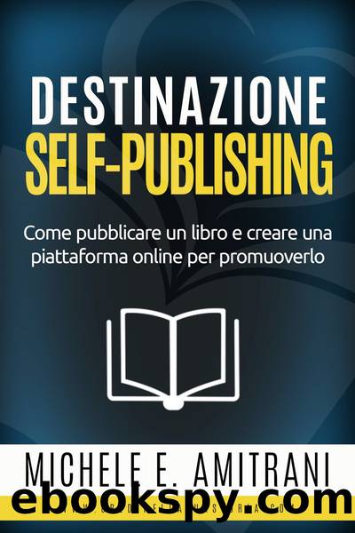 Destinazione Self-Publishing by Michele Amitrani