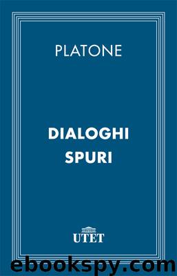 Dialoghi spuri by Platone