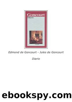 Diario by Edmond de Goncourt & Jules de Goncourt