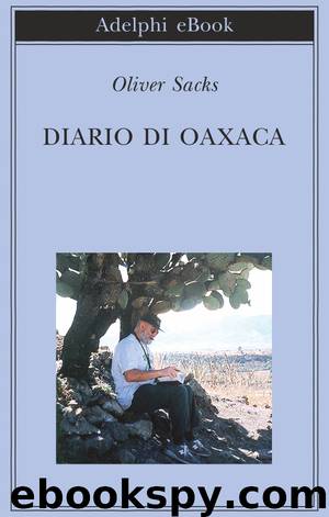 Diario di Oaxaca by Oliver Sacks