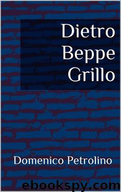 Dietro Beppe Grillo (Italian Edition) by Domenico Petrolino