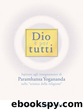 Dio è per tutti (Italian Edition) by Swami Kriyananda & Paramhansa Yogananda
