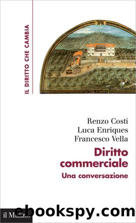Diritto commerciale by Renzo Costi;Luca Enriques;Francesco Vella;
