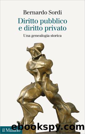 Diritto pubblico e diritto privato by Bernardo Sordi;
