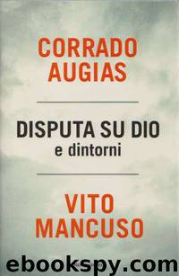 Disputa Su Dio E Dintorni by Corrado Augias Vito Mancuso