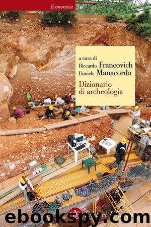 Dizionario di archeologia: Temi, concetti e metodi (Italian Edition) by Riccardo Francovich & Daniele Manacorda