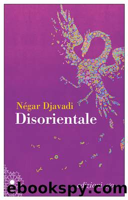 Djavadi NÃ©gar - 2016 - Disorientale by Djavadi Négar