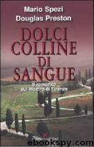 Dolci Colline Di Sangue by Mario Spezi & Douglas Preston