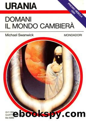 Domani il mondo cambierÃ  by Michael Swanwick