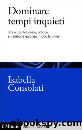 Dominare tempi inquieti by Isabella Consolati;