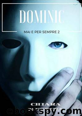 Dominic: mai e per sempre vol.2 (Italian Edition) by chiara messina