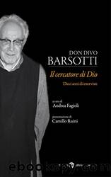 Don Divo Barsotti, il cercatore di Dio (Italian Edition) by Andrea Fagioli