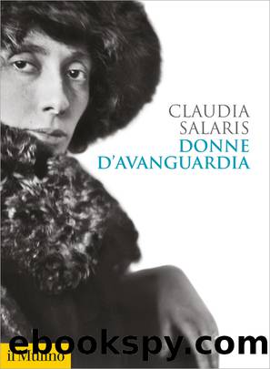 Donne d'avanguardia by Claudia Salaris;