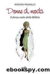 Donne di moda: Il dress code della Bibbia (Italian Edition) by Massimo Pavanello