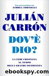 Dov'Ã¨ Dio? by Julián Carrón & Andrea Tornielli
