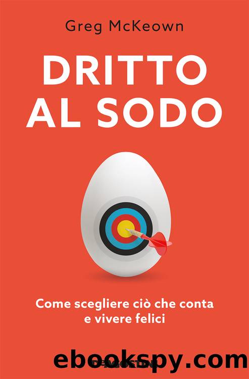 Dritto al sodo (De Agostini) by Greg McKeown