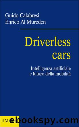 Driverless cars by Guido Calabresi;Enrico Al Mureden;