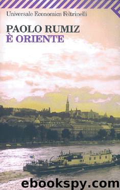 E' oriente by Paolo Rumiz
