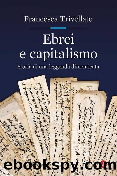 Ebrei e capitalismo by Francesca Trivellato
