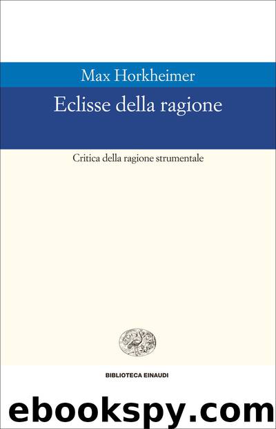 Eclisse della ragione (Einaudi) by Max Horkheimer