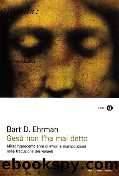 Ehrman Bart D. - 2005 - GesÃ¹ non l'ha mai detto by Ehrman Bart D