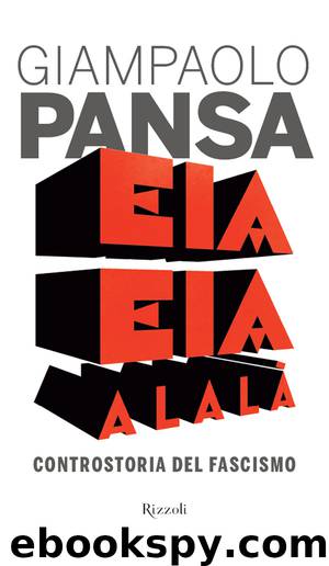Eia eia alalà by Giampaolo Pansa