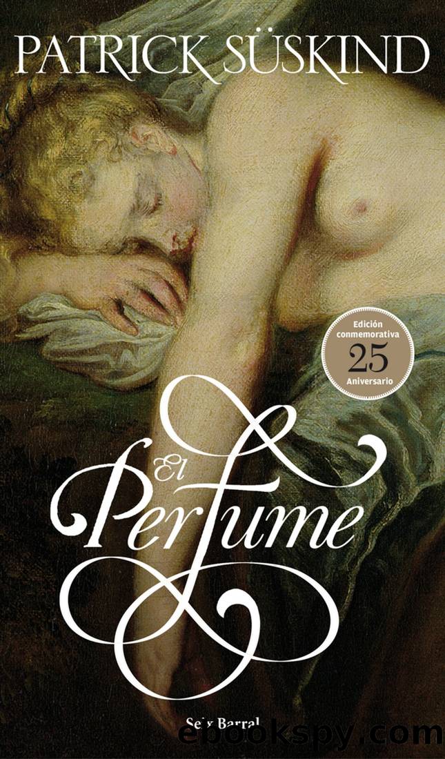 El Perfume by Patrick Süskind