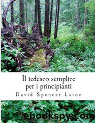El tedesco semplice per i principianti (Italian Edition) by David Spencer Luton