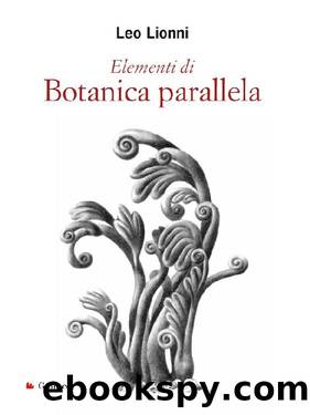 Elementi di Botanica parallela (Italian Edition) by Leo Lionni